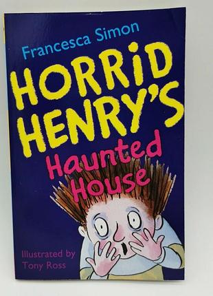 Horrid henry's haunted house книга