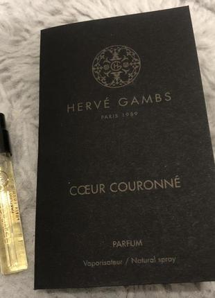 Пробник парфюмированной воды coeur couronne herve gambs paris оригинал унисекс