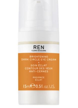 Освітлюючий крем навколо очей ren clean skincare brightening dark circle eye cream