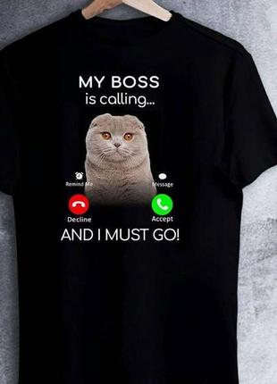 Женская футболка с принтом "cat: my boss is colling... and i must go!" 7 push it