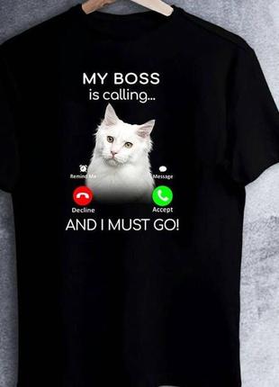 Женская футболка с принтом "cat: my boss is colling... and i must go!" 2 push it