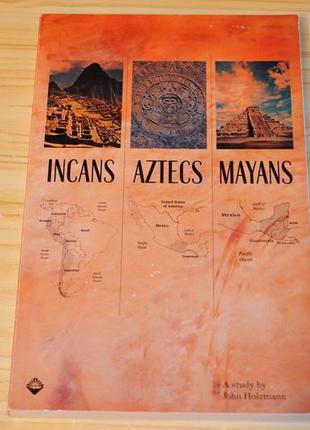 Incas, aztecs, mayans, книга англійською мовою1 фото