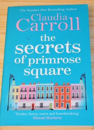 The secrets of primrose square by claudia carroll книги англійською