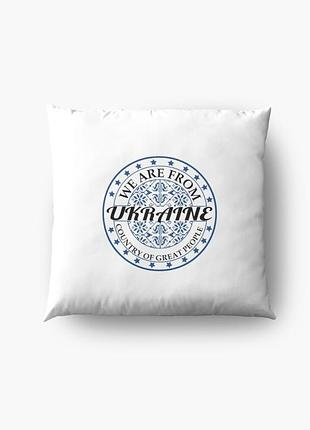 Подушка декоративна з принтом "we are from ukraine countre of great people 2" push it