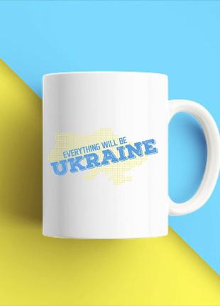 Білий кухоль (чашка) з принтом "everything will be ukraine" push it