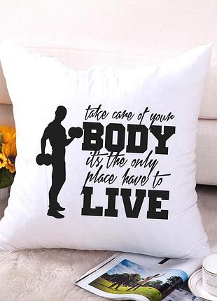 Подушка декоративна з принтом "take care of your body it's the only place have to live" push it