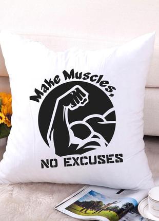 Подушка декоративная с принтом  "make muscles no excuses" push it