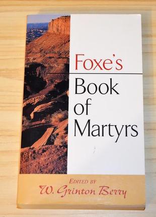 Foxe's book of martyrs by john foxe, книга англійською