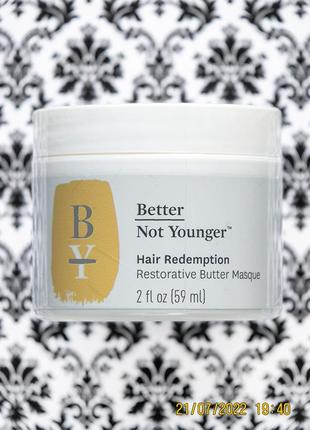 Восстанавливающая маска для волос better not younger hair redemption restorative butter masque 59 мл