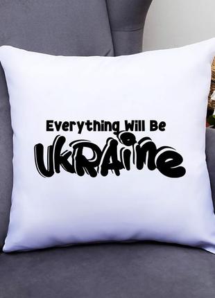 Декоративна подушка з принтом "everything will be ukraine" push it