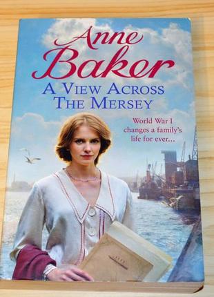 A view across the mersey by anne baker, книга на английском