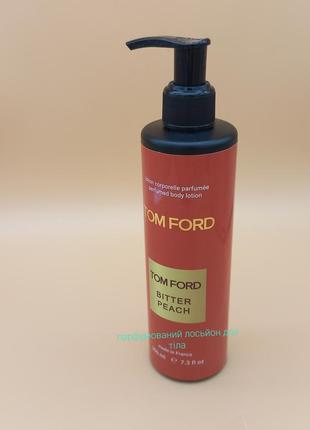 Парфумований лосьйон tom ford bitter peach 200 мл