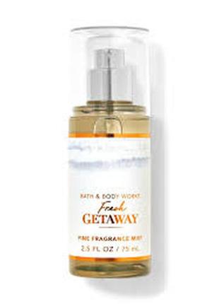 Новинка! парфюмированый спрей мист fresh getaway bath and body works bbw оригинал