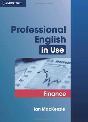Р8 professional english in use finance ian mackenzi cambridge фінанси англійська мова маккензі