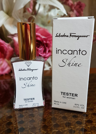 Жіночий парфум incanto shine salvatore ferragamo (інканто шайн) тестер 45 ml diamond оае1 фото