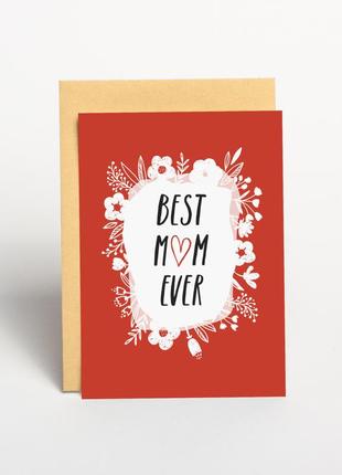 Открытка "best mom ever"