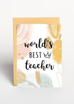 Открытка "world`s best teacher"