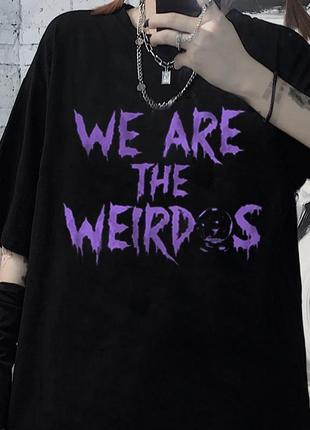 Футболка «we are the weirdos»