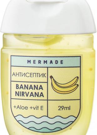 Санитайзер антисептик дезинфецирующий для рук mermade banana nirvana perfume hand gel 29 мл 70% спирту