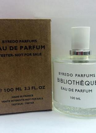 Тестер туалетная вода byredo parfums bibliotheque (байредо парфюмс библиотека) /100 мл.