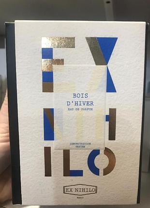 Tester унисекс туалетной вода ex nihilo bois d'hiver / экс нихило бойс д'хивер / edp 100 мл