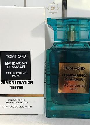 Tester унисекс парфюм tom ford mandarino di amalfi / том форд мандарина ди амальфи /100 ml