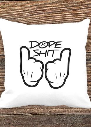 Подушка с принтом "dope shit"