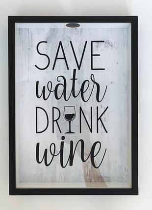 Скарбничка для винних пробок 31х22х4см save water drink wine3 фото