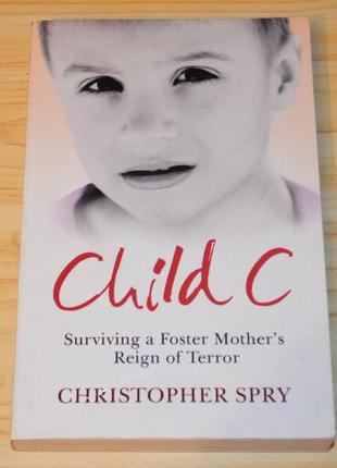 Child з by christopher spry, книга англійською1 фото