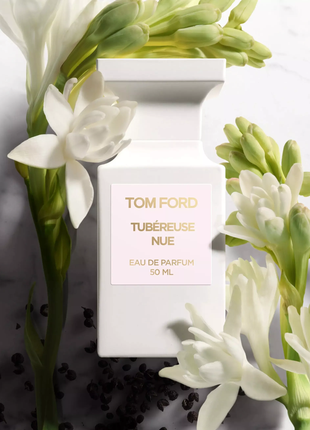 Tom ford tubereuse nue✨edp оригинал 2 мл распив аромата затест