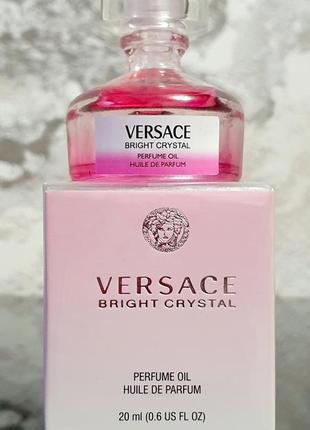 Versace bright crystal✨huile de parfum 20 ml олія оригінал