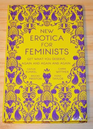 New erotica for feminists by kunkel caitlin, preston brooke