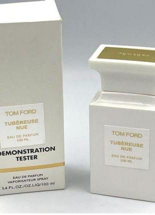 Духи tom ford tubeuse nue парфумована вода — тестер