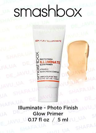 Подсвечивающий праймер для сияния кожи smashbox illuminate photo finish glow primer база под макияж