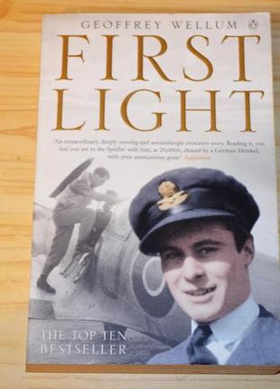 First light by geoffrey wellum, книга на английском