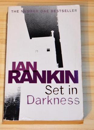Set in darkness by ian rankin, книга англійською