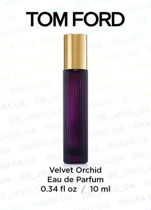 Парфуми tom ford velvet orchid парфуми східні квіткові