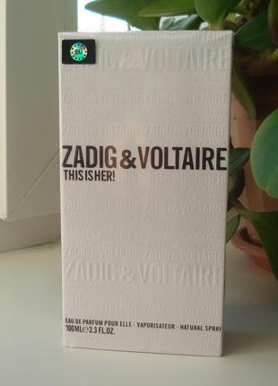 Zadig&voltaire this is her 100 мл парфюм