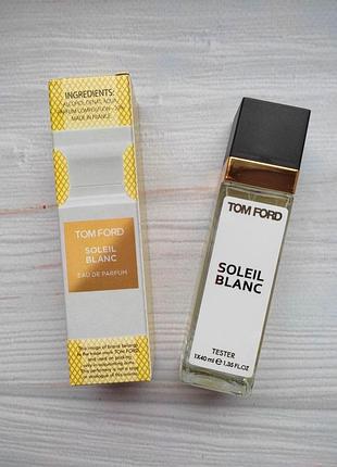 Парфюм унисекс tom ford soleil blanc (том форд солил бланш) 40 мл.