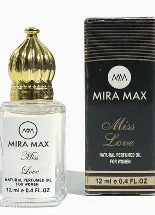 Масляные духи с нежным ароматом miss love mira max 12 мл