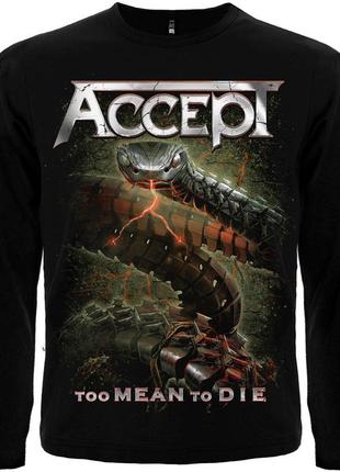 Футболка с длинным рукавом accept "too mean to die", размер m