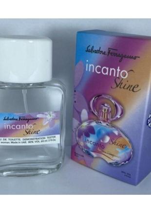 Міні-тестер duty free 60 ml salvatore ferragamo incanto shine, сальваторе феррагамо інкато шайн