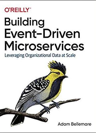 Building event-driven microservices: leveraging organizational data at scale, adam bellemare
