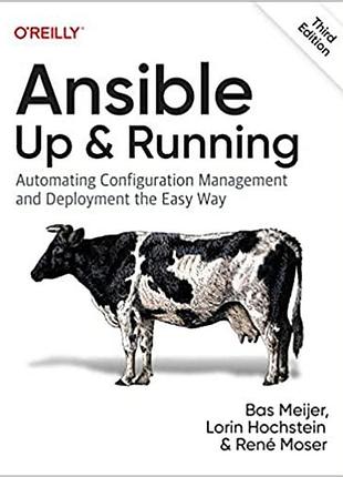Ansible: up and running: automating configuration management and deployment the easy way 3rd edition, bas