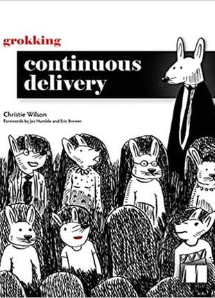 Grokking continuous delivery, christie wilson