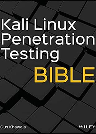 Kali linux penetration testing bible, gus khawaja