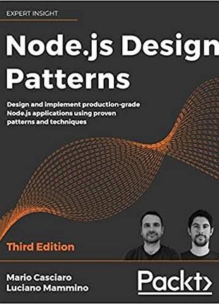 Node.js design patterns: design and implement production-grade node.js applications using proven patterns and