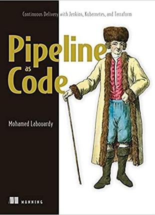 Pipeline as code: continuous delivery with jenkins, kubernetes, and terraform, mohamed labouardy