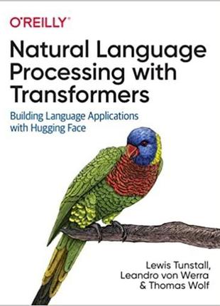 Natural language processing with transformers: building language applications with hugging face, lewis