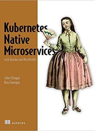 Kubernetes native microservices with quarkus and microprofile,  john clingan, ken finnigan
